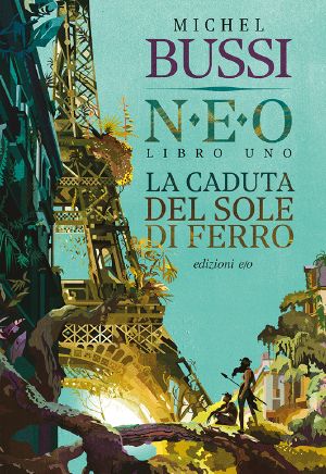 [N.E.O. 01] • La Caduta Del Sole Di Ferro